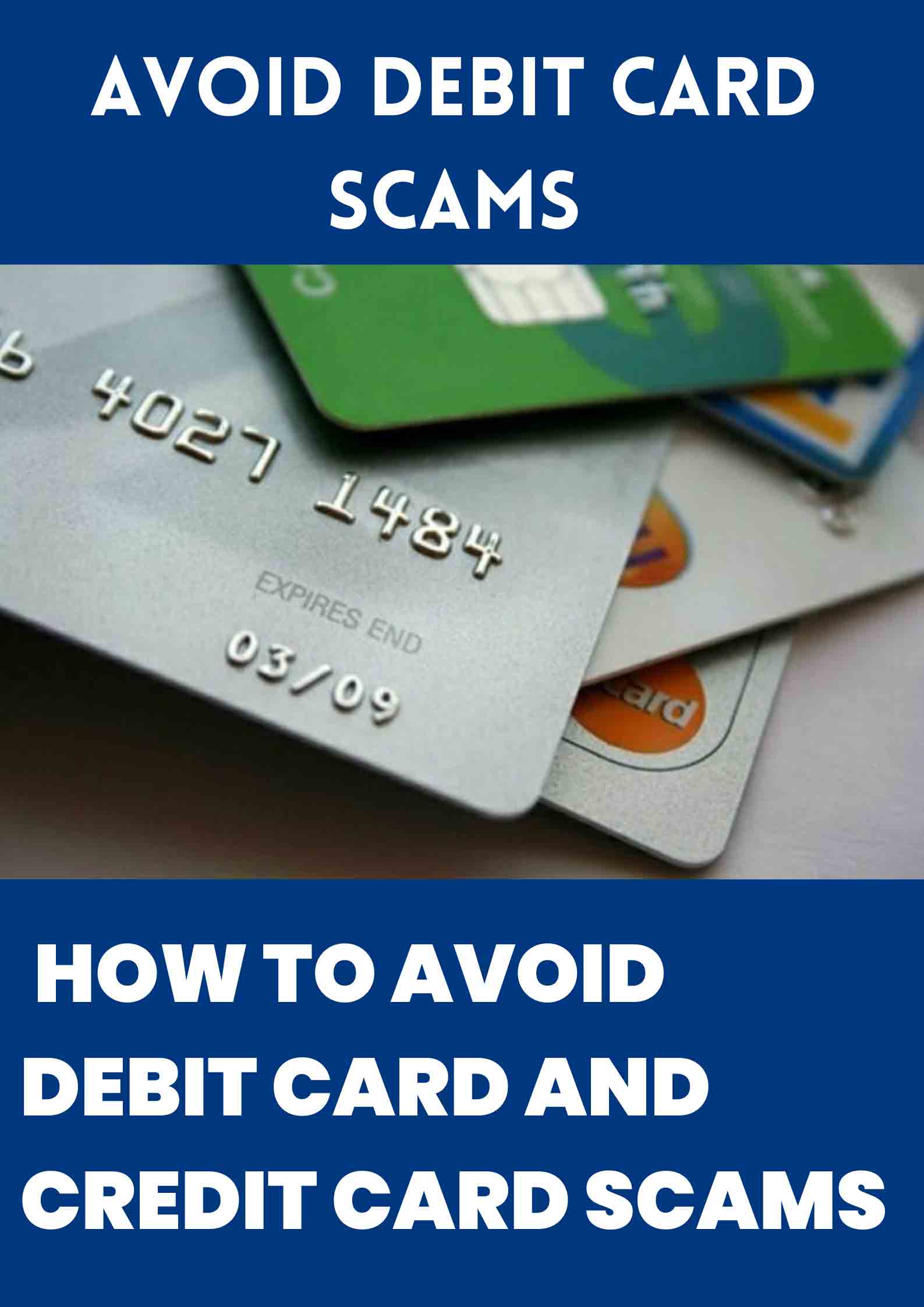 How to avoid Debit card and Credit Card Scams