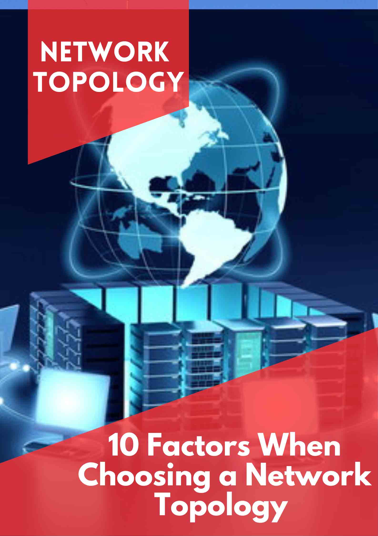 10 Factors When Choosing a Network Topology