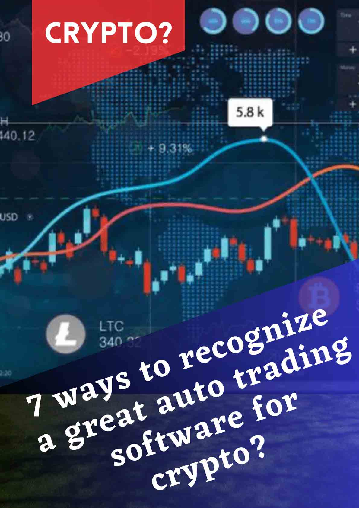 7 Ways To Recognize A Great Auto Trading Software For Crypto?