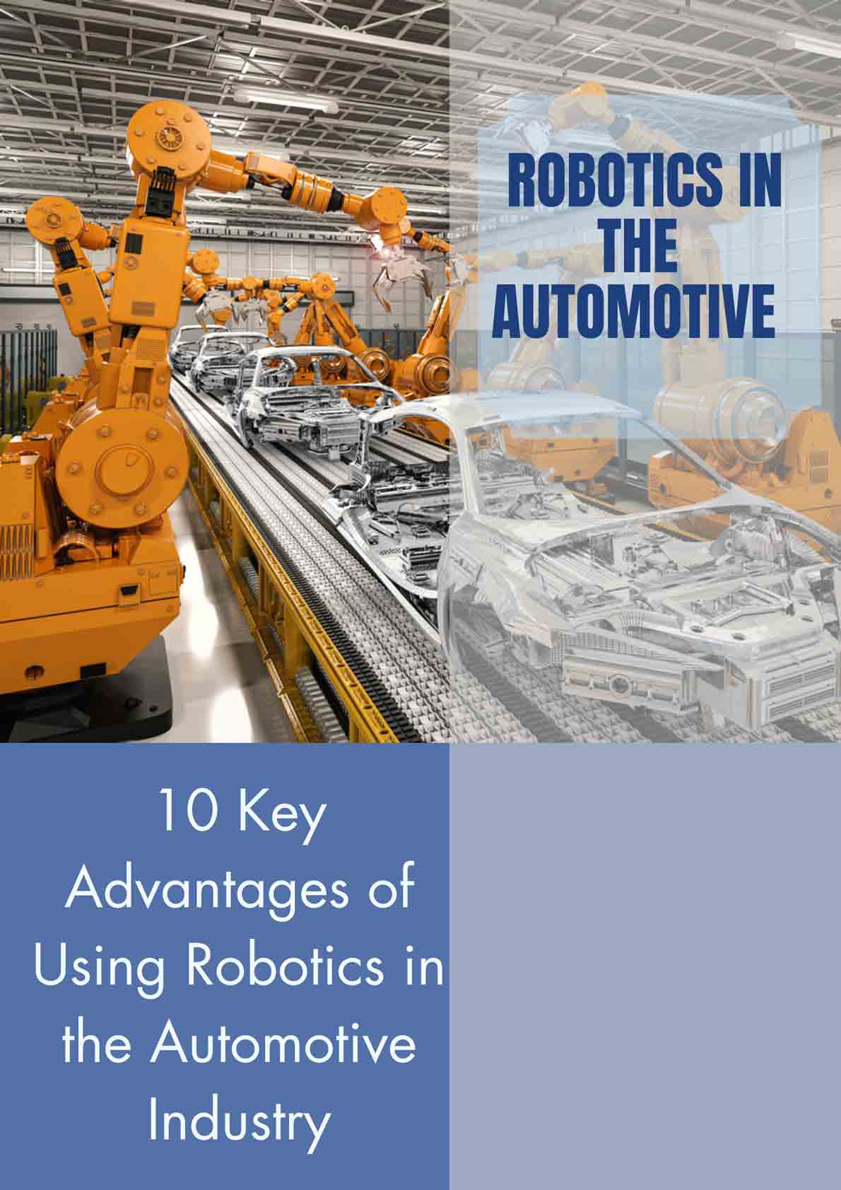 10 Key Advantages of Using Robotics in the Automotive Industry