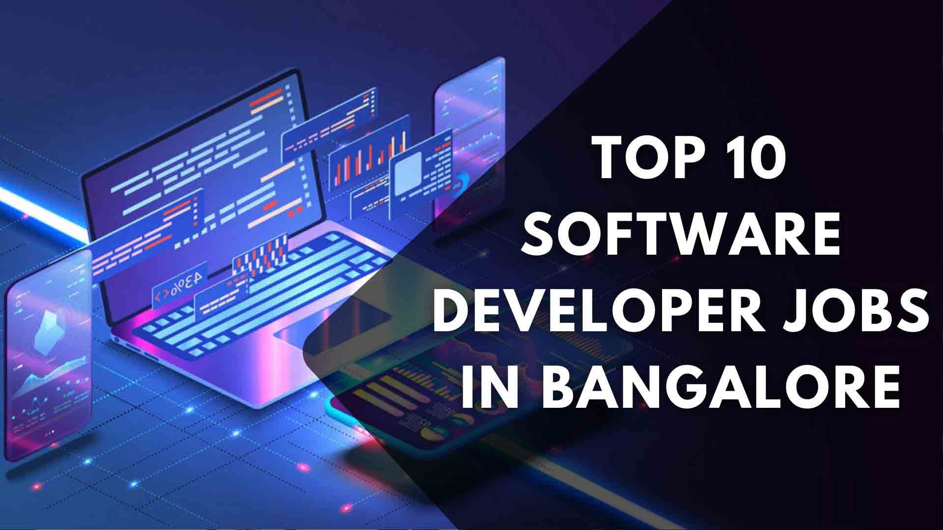 Top 10 Software Developer Jobs In Bangalore