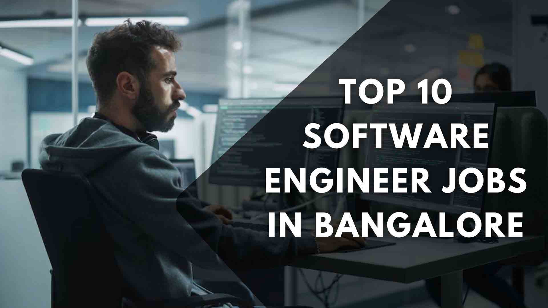 Top 10 Software Engineer Jobs In Bangalore